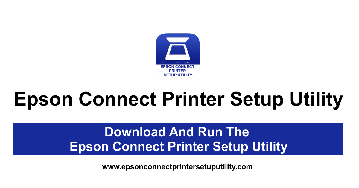 Download And Run The Epson Connect Printer Setup Utility